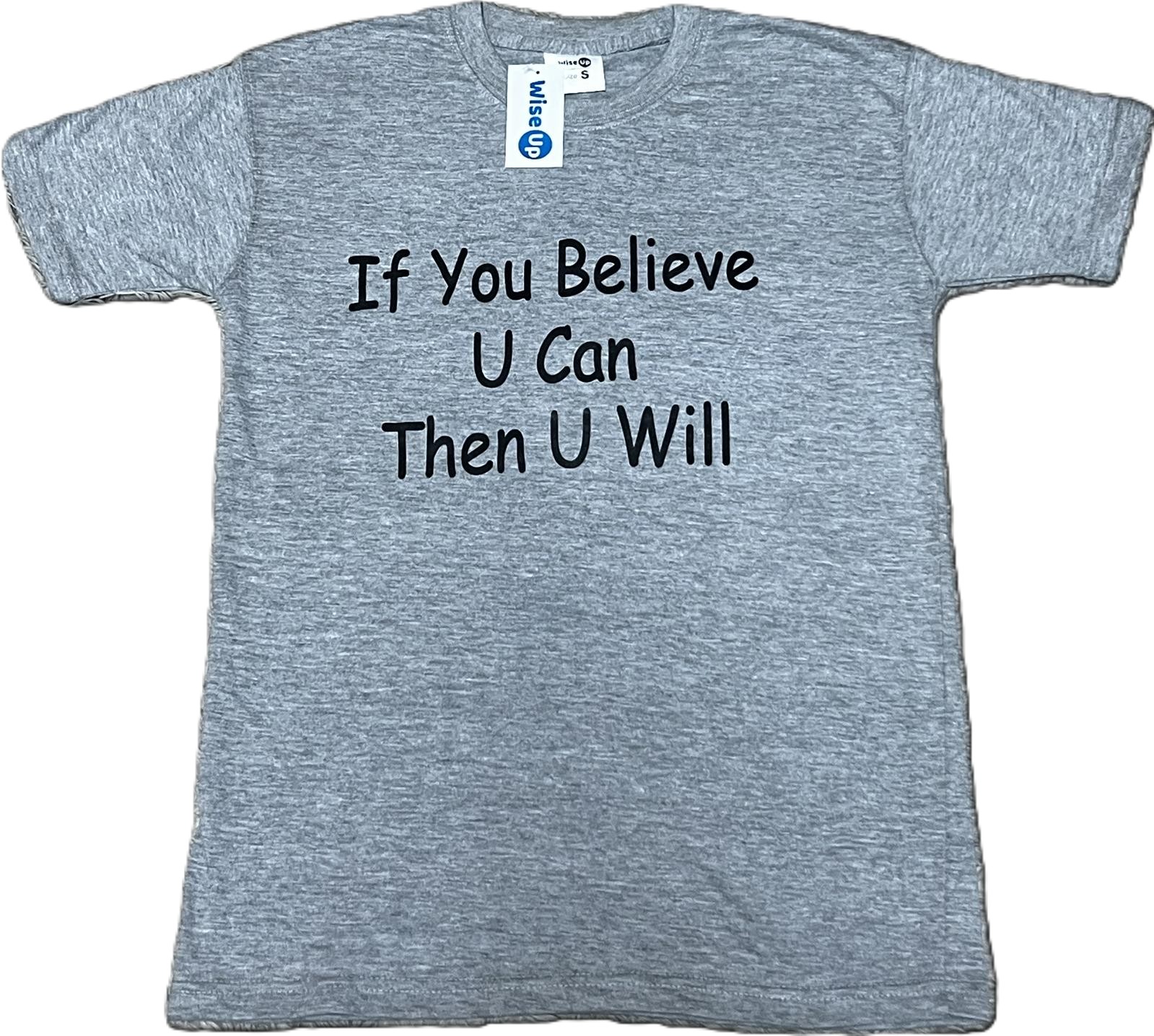 WISE UP IF YOU BELEIVE YOU CAN